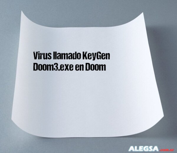 Virus llamado KeyGen Doom3.exe en Doom