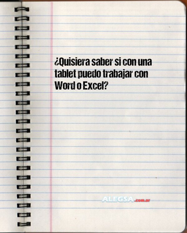 ¿Quisiera saber si con una tablet puedo trabajar con Word o Excel?