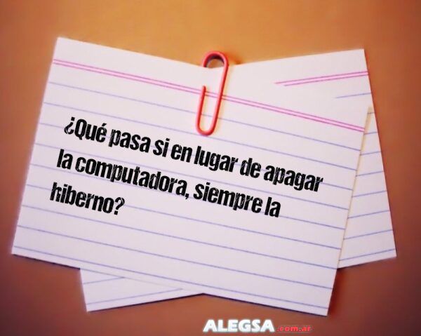 ¿Qué pasa si en lugar de apagar la computadora, siempre la hiberno?