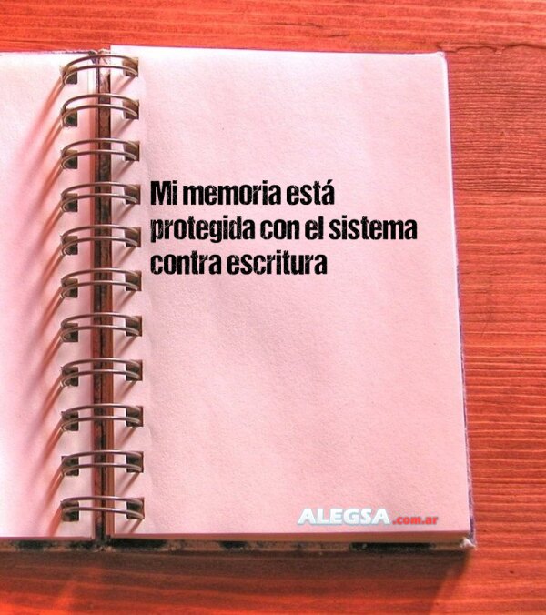 Mi memoria está protegida con el sistema contra escritura