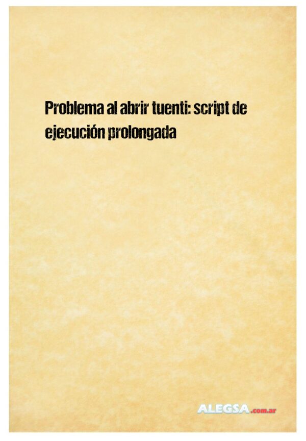 Problema al abrir tuenti: script de ejecución prolongada