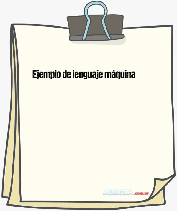 Ejemplo de lenguaje máquina