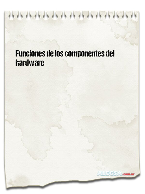 Funciones de los componentes del hardware