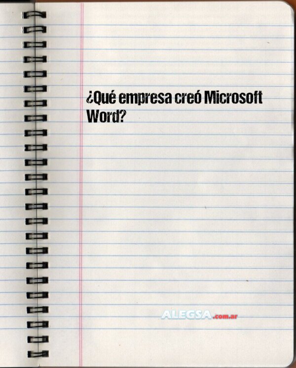 ¿Qué empresa creó Microsoft Word?