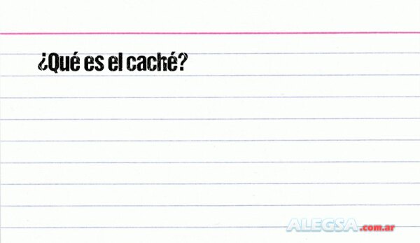 ¿Qué es el caché?