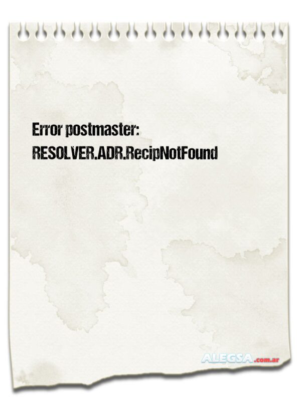 Error postmaster: RESOLVER.ADR.RecipNotFound