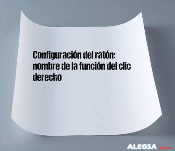 Configuración del ratón: nombre de la función del clic derecho