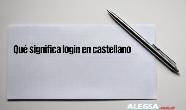 Qué significa login en castellano