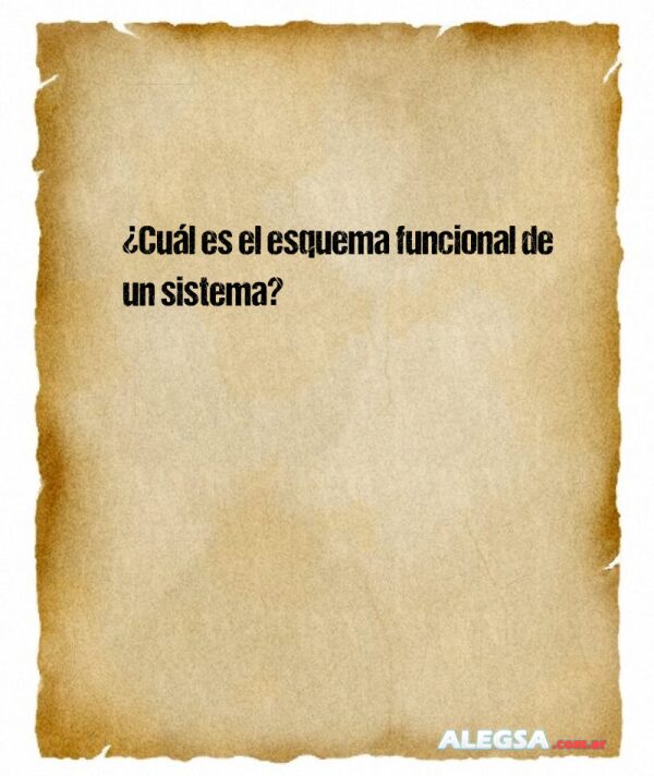 ¿Cuál es el esquema funcional de un sistema?
