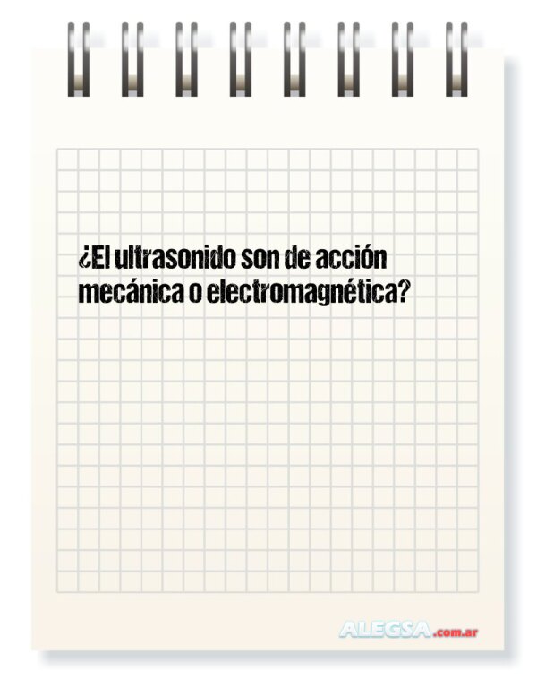 ¿El ultrasonido son de acción mecánica o electromagnética?