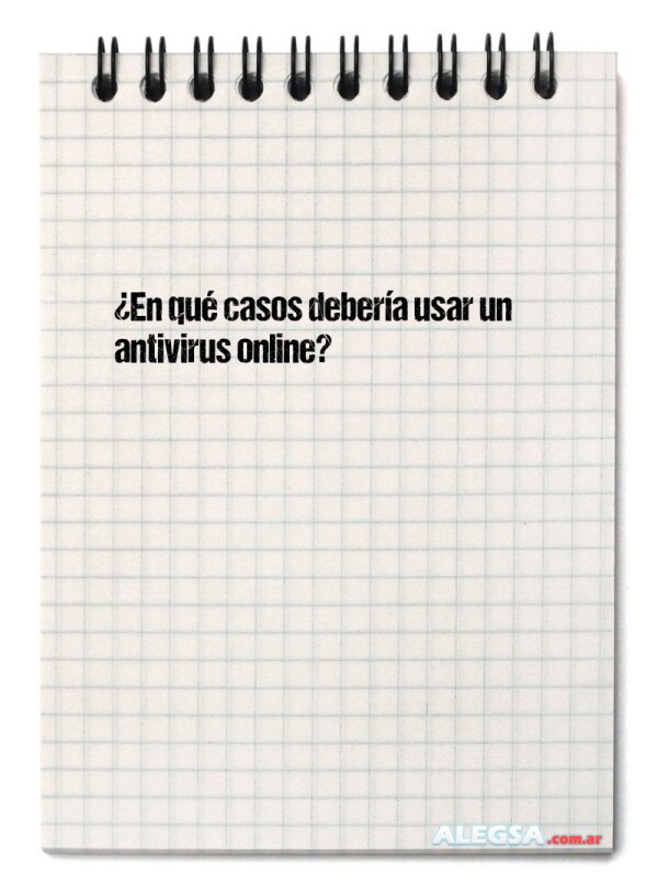 ¿En qué casos debería usar un antivirus online?