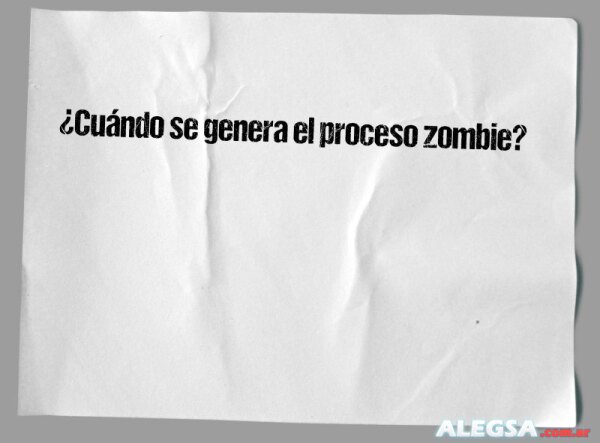 ¿Cuándo se genera el proceso zombie?