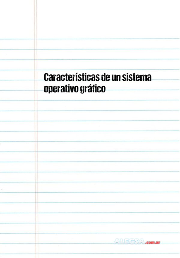 Características de un sistema operativo gráfico