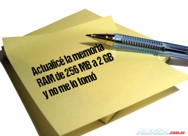 Actualicé la memoria RAM de 256 MB a 2 GB y no me lo tomó