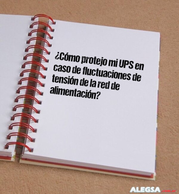 ¿Cómo protejo mi UPS en caso de fluctuaciones de tensión de la red de alimentación?