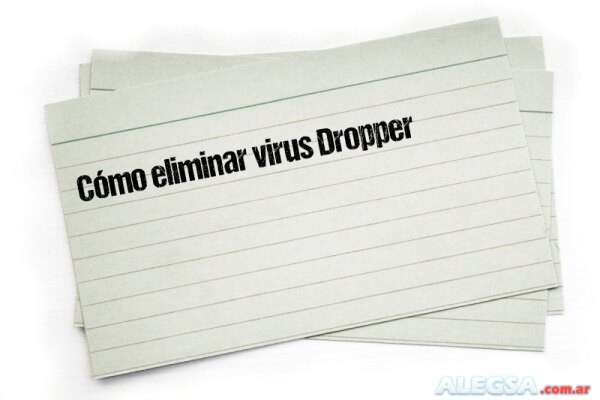 Cómo eliminar virus Dropper