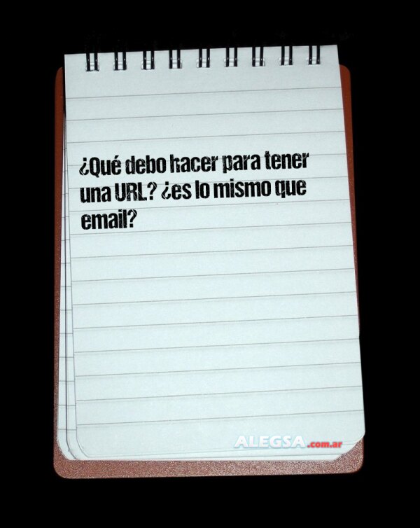 ¿Qué debo hacer para tener una URL? ¿es lo mismo que email?