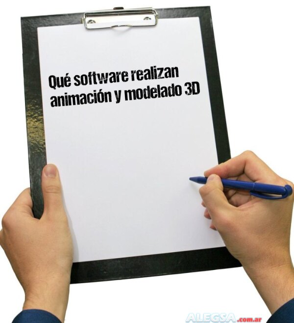 Qué software realizan animación y modelado 3D