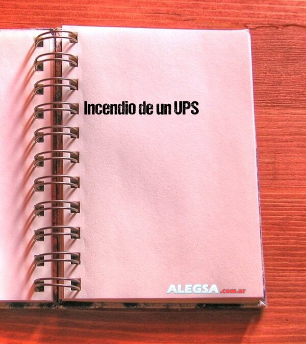 Incendio de un UPS