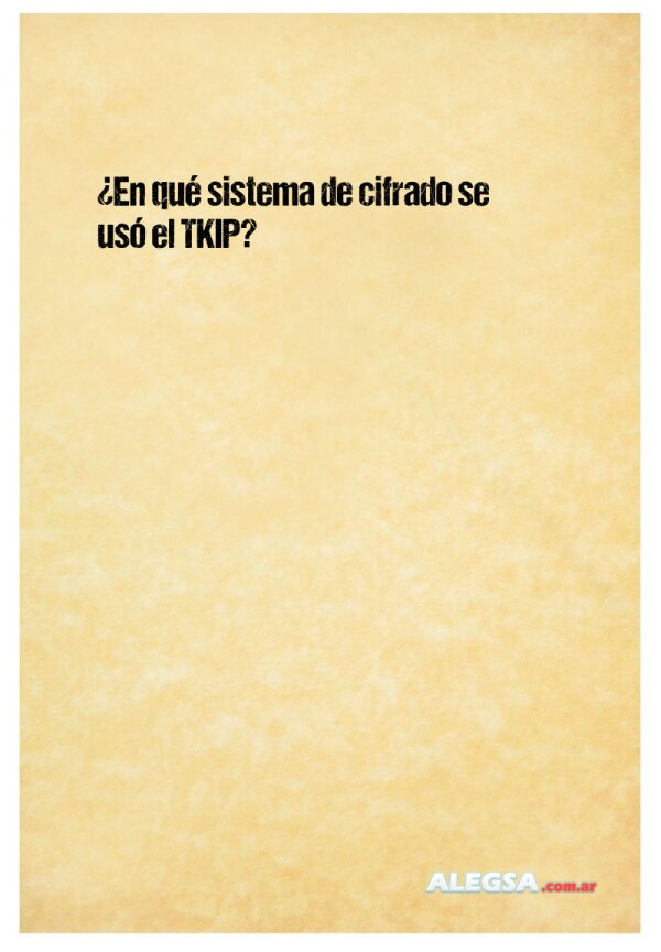 ¿En qué sistema de cifrado se usó el TKIP?