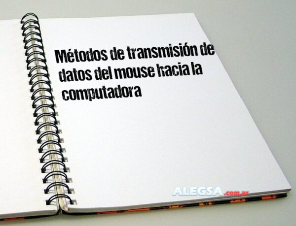 Métodos de transmisión de datos del mouse hacia la computadora