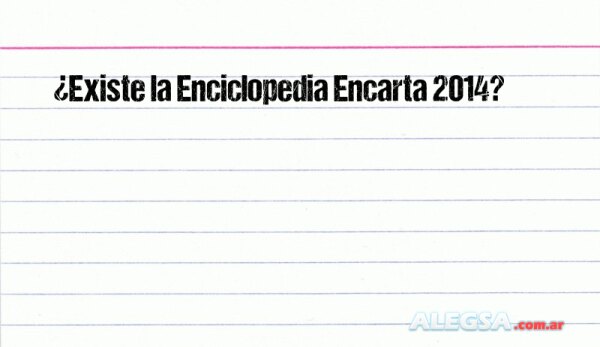 ¿Existe la Enciclopedia Encarta 2014?