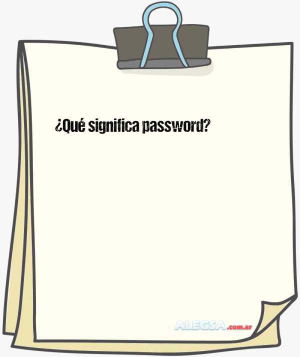¿Qué significa password?