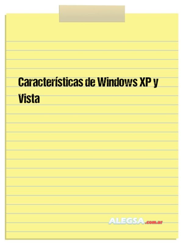 Características de Windows XP y Vista