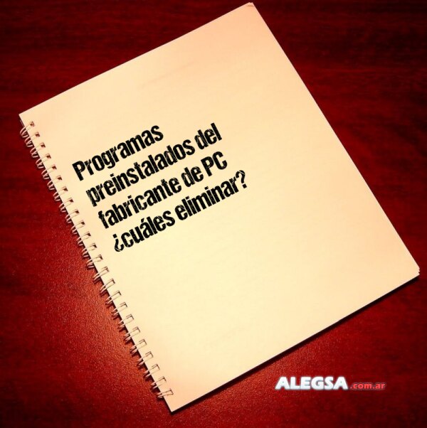 Programas preinstalados del fabricante de PC ¿cuáles eliminar?