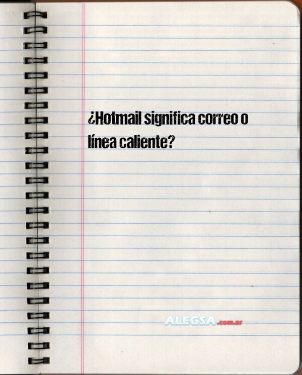 ¿Hotmail significa correo o línea caliente?