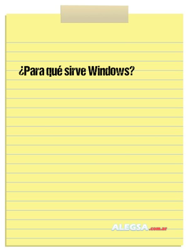 ¿Para qué sirve Windows?