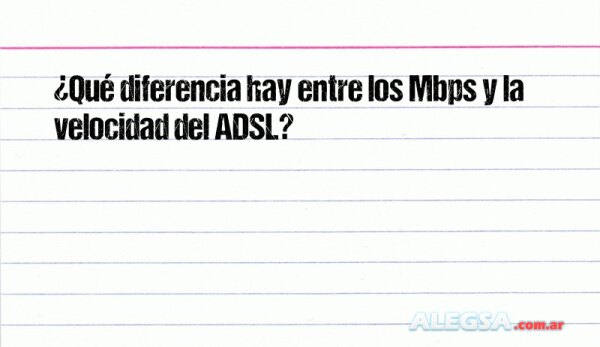 ¿Qué diferencia hay entre los Mbps y la velocidad del ADSL?