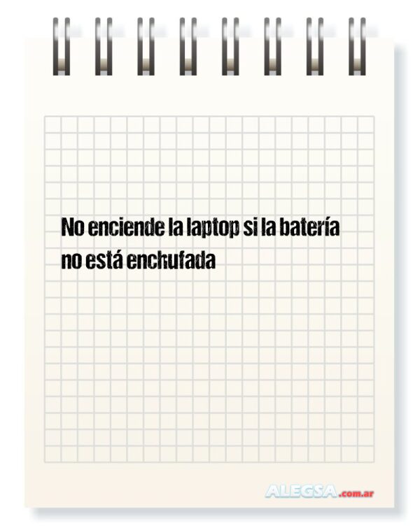 No enciende la laptop si la batería no está enchufada