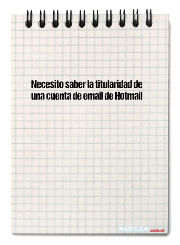 Necesito saber la titularidad de una cuenta de email de Hotmail