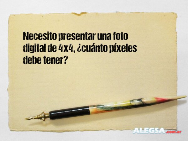 Necesito presentar una foto digital de 4x4, ¿cuánto píxeles debe tener?