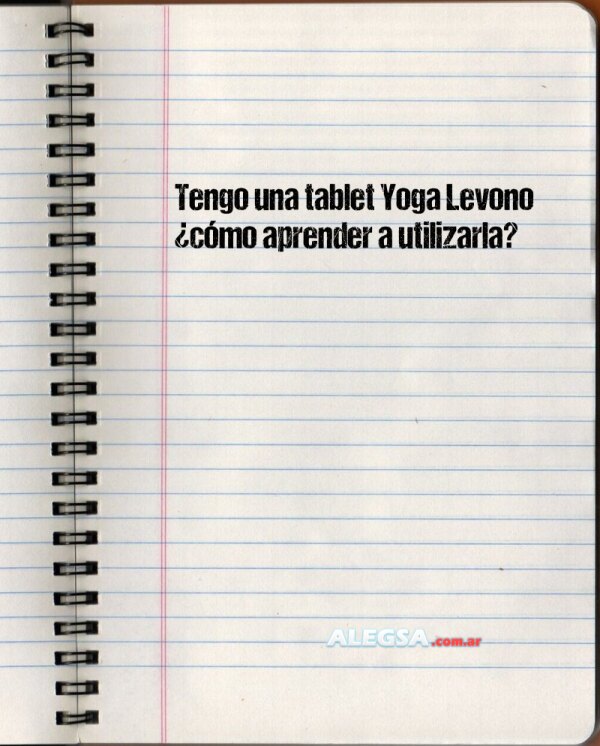 Tengo una tablet Yoga Levono ¿cómo aprender a utilizarla?