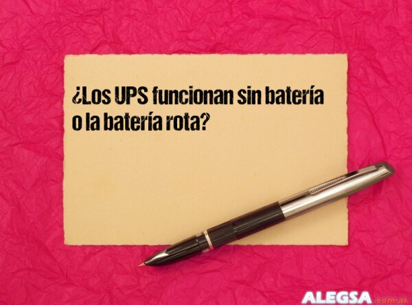 ¿Los UPS funcionan sin batería o la batería rota?