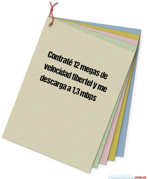Contraté 12 megas de velocidad fibertel y me descarga a 1,3 mbps
