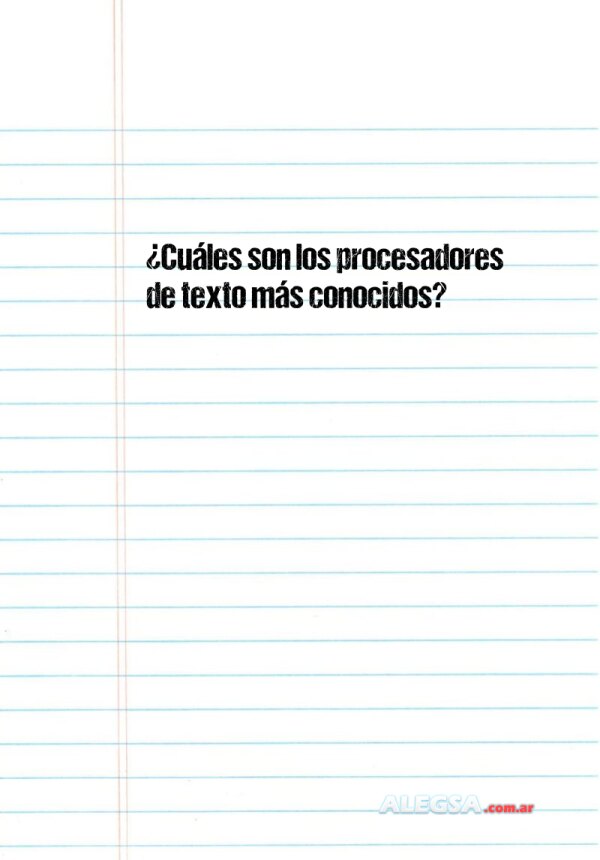 ¿Cuáles son los procesadores de texto más conocidos?