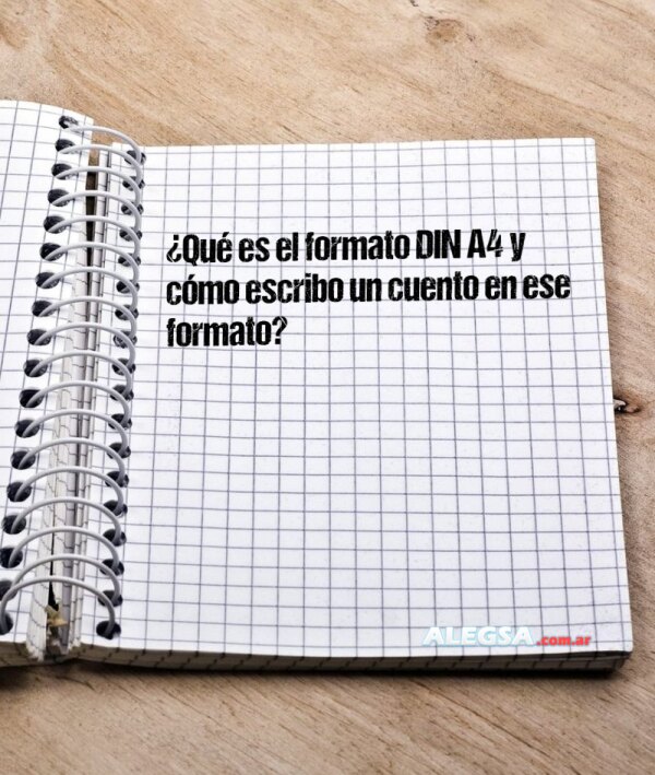 ¿Qué es el formato DIN A4 y cómo escribo un cuento en ese formato?