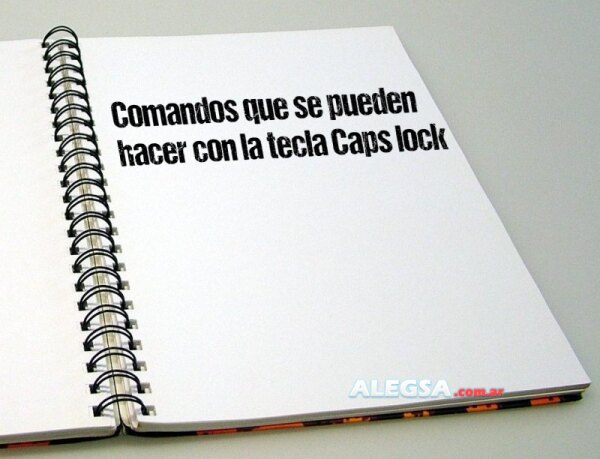 Comandos que se pueden hacer con la tecla Caps lock