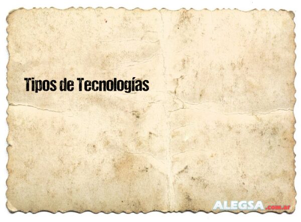 Tipos de Tecnologías