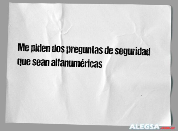 Me piden dos preguntas de seguridad que sean alfanuméricas
