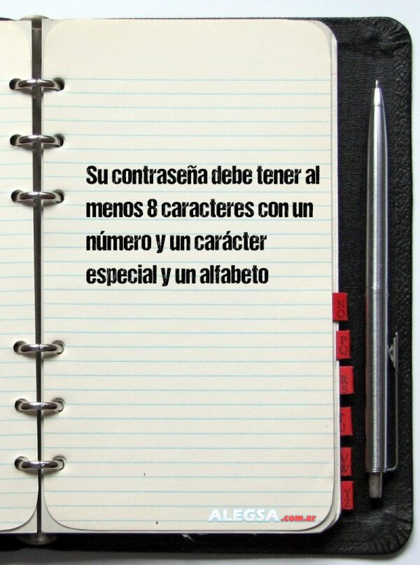 Su contraseña debe tener al menos 8 caracteres con un número y un carácter especial y un alfabeto
