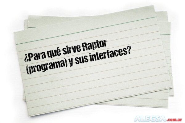 ¿Para qué sirve Raptor (programa) y sus interfaces?