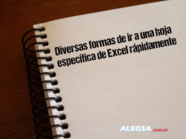 Diversas formas de ir a una hoja específica de Excel rápidamente