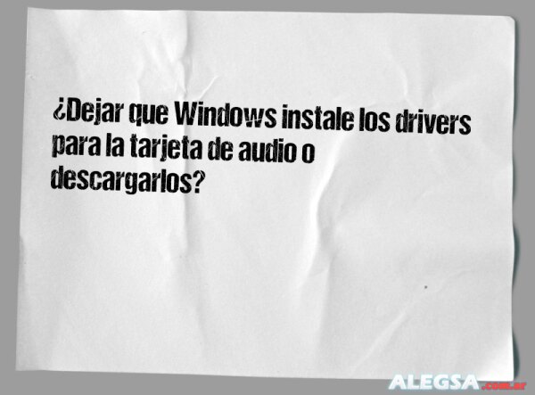 ¿Dejar que Windows instale los drivers para la tarjeta de audio o descargarlos?