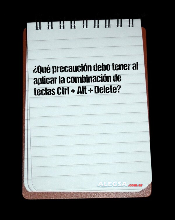 ¿Qué precaución debo tener al aplicar la combinación de teclas Ctrl + Alt + Delete?