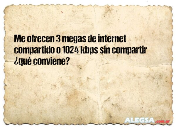 Me ofrecen 3 megas de internet compartido o 1024 kbps sin compartir ¿qué conviene?