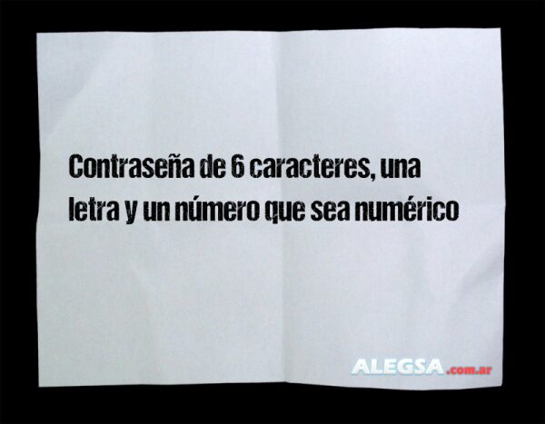 Contraseña de 6 caracteres, una letra y un número que sea numérico